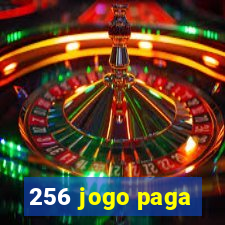 256 jogo paga